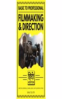 BASIC TO PROFESSIONAL FILM MAKING AND DIRECTION