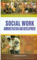 SOCIAL WORK ADMINISTRATION AND DEVELOPMENT