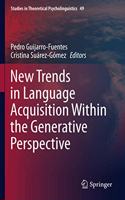 New Trends in Language Acquisition Within the Generative Perspective