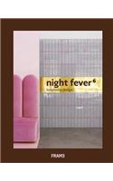 Night Fever 6: Hospitality Design