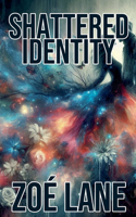 Shattered Identity