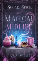 Sugar, Spice, and Magical Midlife