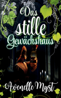 Das stille Gewächshaus