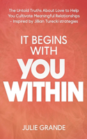 It Begins with You Within