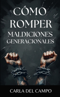 Cómo romper maldiciones generacionales