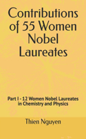 Contributions of 55 Women Nobel Laureates