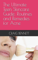Ultimate Teen Skincare Guide