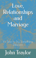 Love, Relationships and Marriage