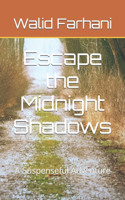Escape the Midnight Shadows