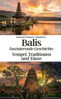 Balis faszinierende Geschichte