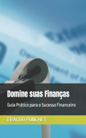 Domine suas Finanças: Guia Prático para o Sucesso Financeiro