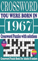 You Were Born in 1967: Crossword Puzzle Book: Crossword Puzzle Book With Word Find Puzzles for Seniors Adults and All Other Puzzle Fans & Perfect Crossword Puzzle Book for