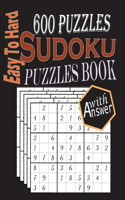 Easy to Hard Sudoku Puzzles Book: Easy To Hard 600+ Sudoku / Easy To Hard Sudoku Book / Sudoku Puzzles Games To Challenge Your Brain / Sudoku Puzzles For Dad / Mom/Brother/sister/Fat