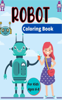 ROBOT Coloring Book For Kids Ages 6-8: Fun Robot Coloring Book For Kids Ages 4-8, Lovely gifts for Children's