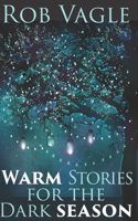 Warm Stories For The Dark Season
