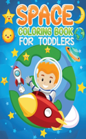 space coloring book for toddlers: 30+ Fun & Easy Space Designs To Draw Including Planets, Astronauts, Space Ships, Rockets and Many More Inside