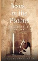 Jesus, in the Psalms