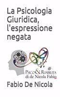 La Psicologia Giuridica, l'espressione negata