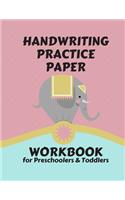 Handwriting Practice Paper WORKBOOK for Preschoolers & Toddlers