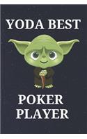 Yoda Best Poker Player: Unique Appreciation Gift with Beautiful Design and a Premium Matte Softcover