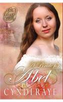 A Bride for Abel (The Proxy Brides Book 4): (4 Proxy Brides)