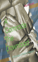 Carl Dix And His Comrades and His Allies On The Download