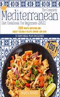 The Complete Mediterranean Cookbook For Beginners 2021