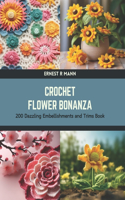 Crochet Flower Bonanza