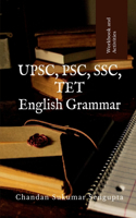 UPSC, PSC, SSC, TET English Grammar : Workbook and References