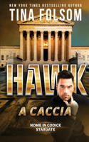Hawk a Caccia (Nome in Codice Stargate #5)