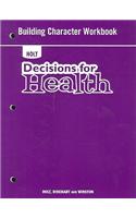 Holt Decisions for Health Building Character Workbook