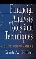 Financial Analysis Tools and Techniques: A Guide for Managers: Tools and Techniques : A Guide for Managers