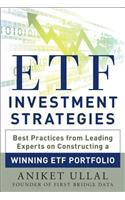 Etf Investment Strategies: Best Practices from Leading Experts on Constructing a Winning Etf Portfolio: Best Practices from Leading Experts on Constructing a Winning ETF Portfolio