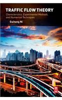 Traffic Flow Theory: Characteristics, Experimental Methods, and Numerical Techniques