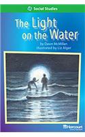 Storytown: Above Level Reader Teacher's Guide Grade 1 the Light on the Water