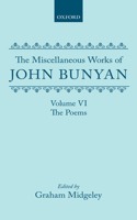 The Miscellaneous Works of John Bunyan: Volume VI: The Poems