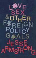 Love, Sex and Other Foreign Policy Goals