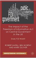 Impact of the Freedom of Information Act on Central Government in the UK