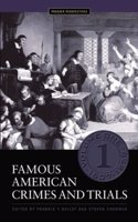 Famous American Crimes And Trials: 1 (Crime, Media, and Popular Culture)