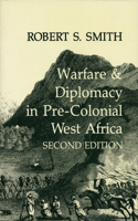 Warfare & Diplomacy in Pre-Colonial West Africa