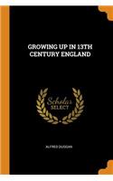 Growing Up in 13th Century England