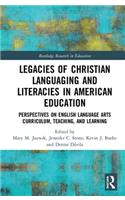 Legacies of Christian Languaging and Literacies in American Education