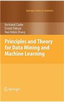 Principles and Theory for Data Mining and Machine Learning