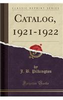 Catalog, 1921-1922 (Classic Reprint)