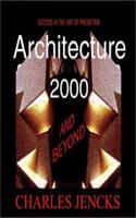 Architecture 2000 and Beyond