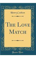 The Love Match (Classic Reprint)