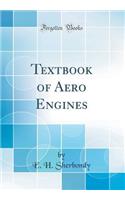 Textbook of Aero Engines (Classic Reprint)