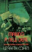 Making a New Deal: Industrial Workers in Chicago, 1919–1939