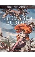 The Image of Europe: Visualizing Europe in Cartography and Iconography throughout the Ages(Series Number 44 Cambridge Studies in Historical Geography)