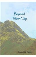Beyond Silver City